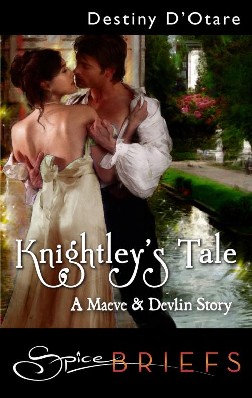Cover of the book Knightley's Tale by Destiny D'Otare, Spice