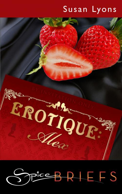 Cover of the book Erotique: Alex by Susan Lyons, Spice