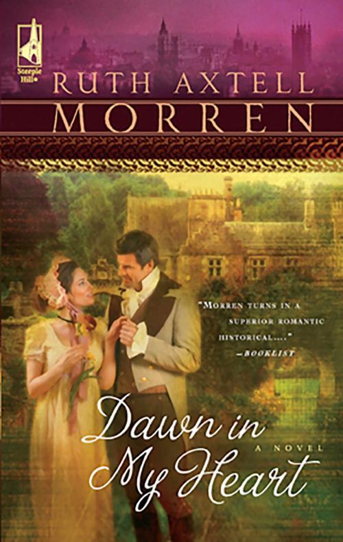 Cover of the book Dawn in My Heart by Ruth Axtell Morren, Steeple Hill