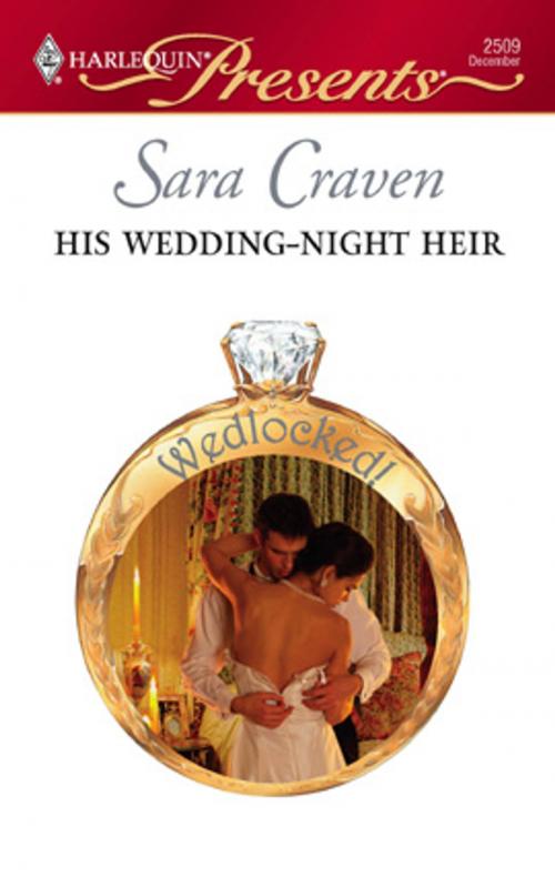 Cover of the book His Wedding-Night Heir by Sara Craven, Harlequin