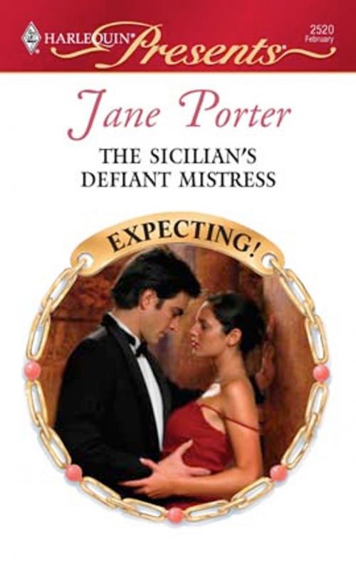 Cover of the book The Sicilian's Defiant Mistress by Jane Porter, Harlequin