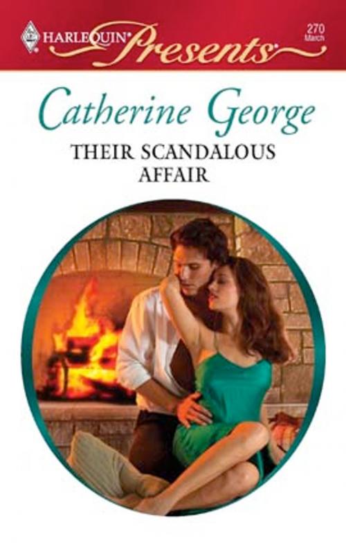 Cover of the book Their Scandalous Affair by Catherine George, Harlequin