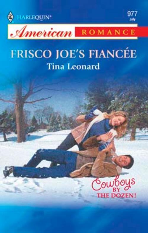 Cover of the book Frisco Joe's Fiancee by Tina Leonard, Harlequin