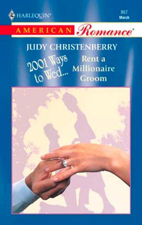 Cover of the book Rent a Millionaire Groom by Judy Christenberry, Harlequin