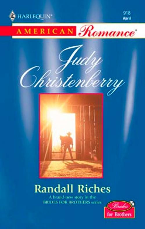Cover of the book Randall Riches by Judy Christenberry, Harlequin