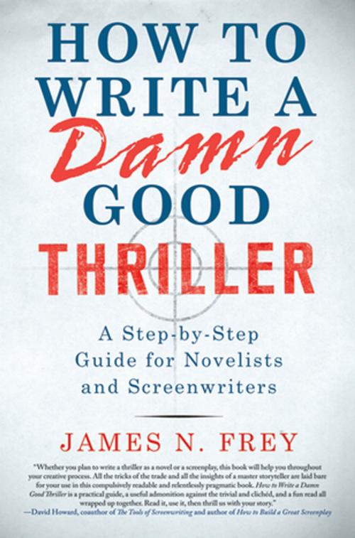 Cover of the book How to Write a Damn Good Thriller by James N. Frey, St. Martin's Press