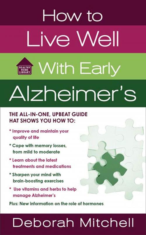 Cover of the book How to Live Well with Early Alzheimer's by Deborah Mitchell, St. Martin's Publishing Group