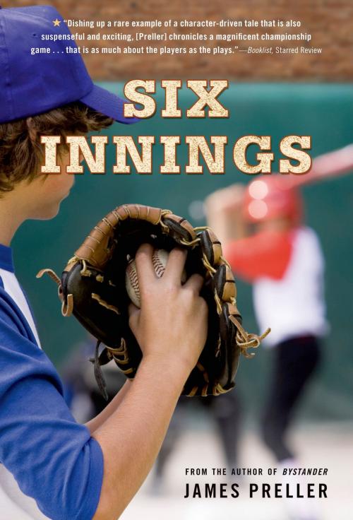 Cover of the book Six Innings by James Preller, Feiwel & Friends