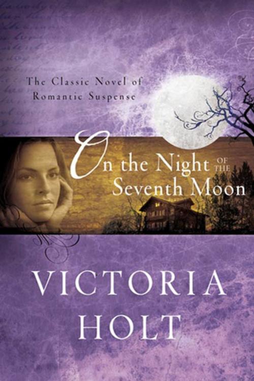 Cover of the book On the Night of the Seventh Moon by Victoria Holt, St. Martin's Press