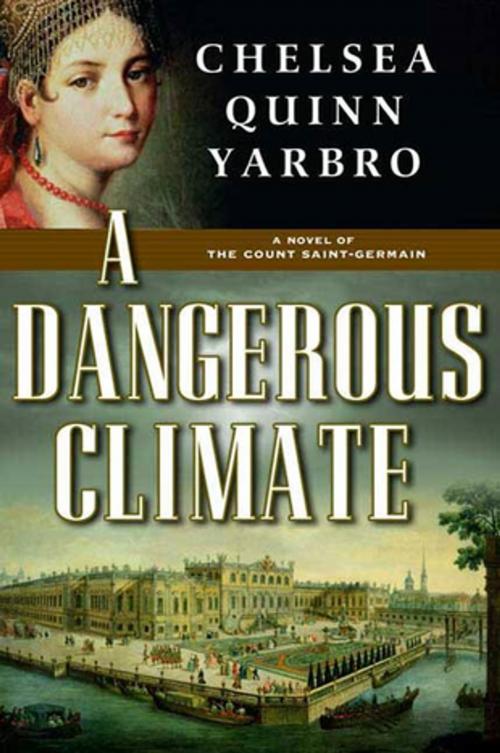 Cover of the book A Dangerous Climate by Chelsea Quinn Yarbro, Tom Doherty Associates
