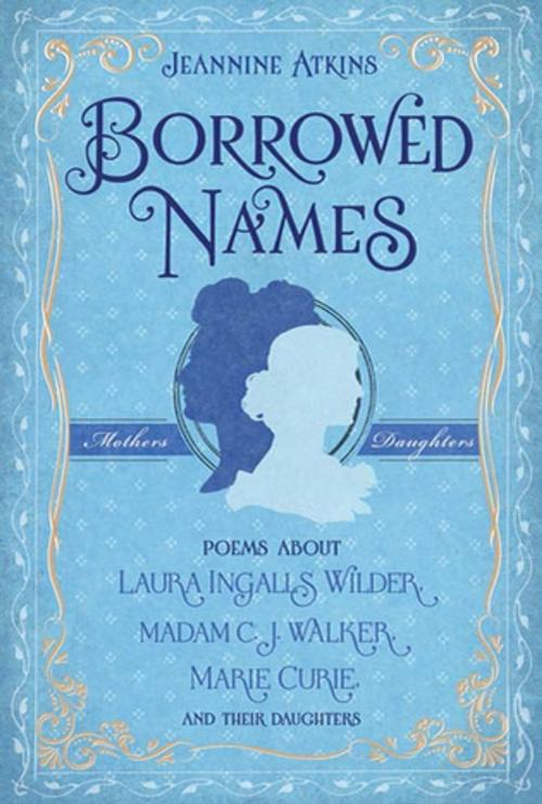 Cover of the book Borrowed Names by Jeannine Atkins, Henry Holt and Co. (BYR)