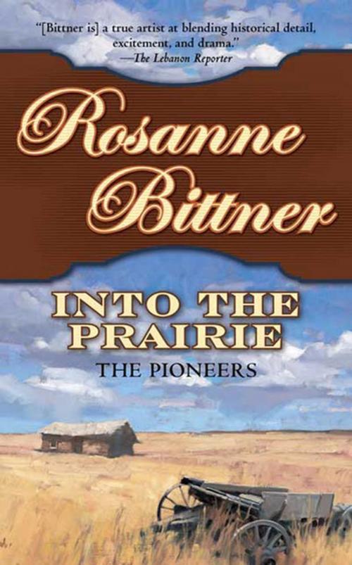 Cover of the book Into the Prairie by Rosanne Bittner, Tom Doherty Associates