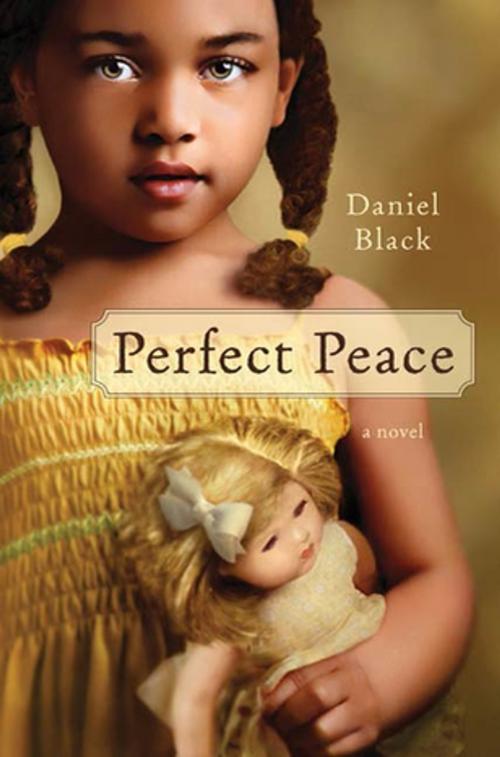Cover of the book Perfect Peace by Daniel Black, St. Martin's Press