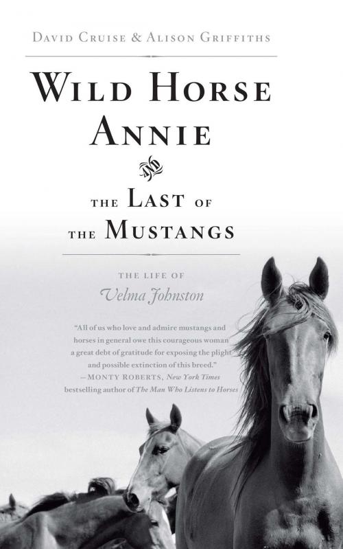 Cover of the book Wild Horse Annie and the Last of the Mustangs by David Cruise, Alison Griffiths, Scribner