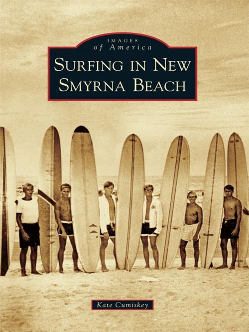 Cover of the book Surfing in New Smyrna Beach by Kate Cumiskey, Arcadia Publishing Inc.