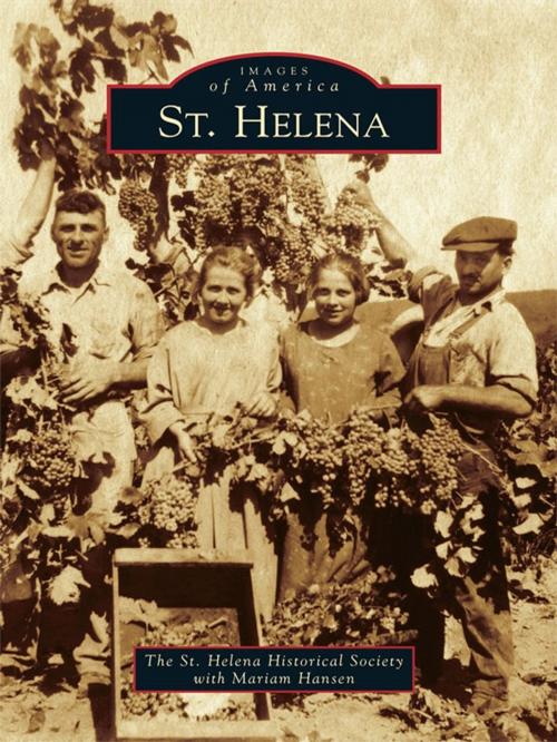 Cover of the book St. Helena by The St. Helena Historical Society with Mariam Hans, Arcadia Publishing Inc.