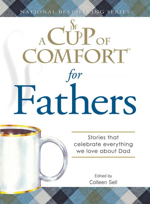 Cover of the book A Cup of Comfort for Fathers by Colleen Sell, Adams Media