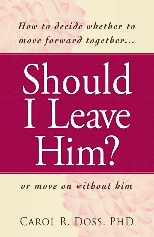 Cover of the book Should I Leave Him? by Carol R Doss, Adams Media