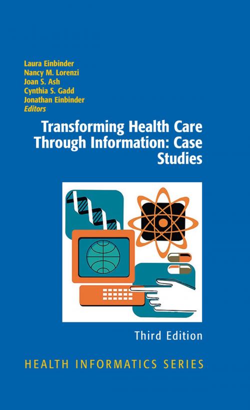 Cover of the book Transforming Health Care Through Information: Case Studies by , Springer New York