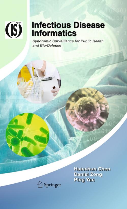 Cover of the book Infectious Disease Informatics by Hsinchun Chen, Daniel Zeng, Ping Yan, Springer US