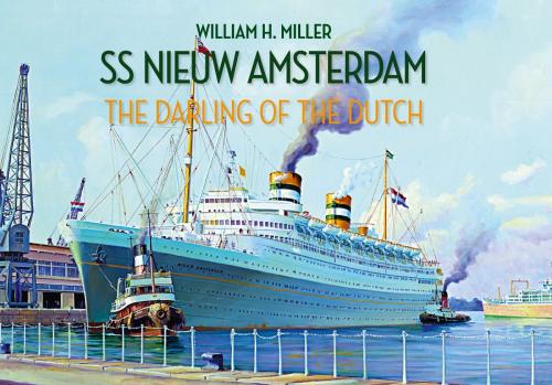 Cover of the book SS Nieuw Amsterdam by William H. Miller, Amberley Publishing