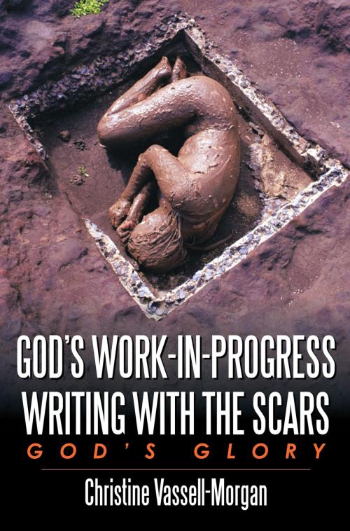 Cover of the book God's Work-In-Progress Writing with the Scars by Christine A. Vassell-Morgan, AuthorHouse