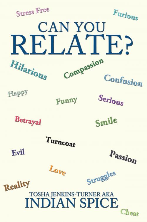 Cover of the book Can You Relate? by Tosha Jenkins-Turner, AuthorHouse