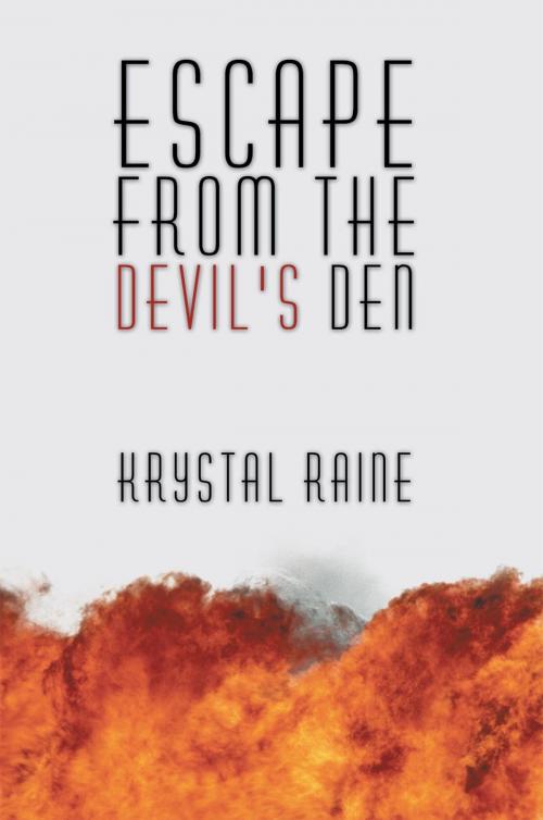 Cover of the book Escape from the Devil's Den by Krystal Raine, AuthorHouse