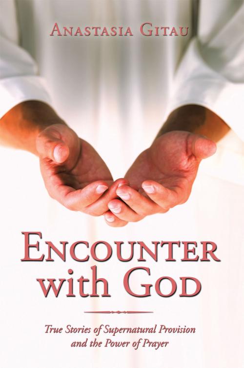 Cover of the book Encounter with God by Anastasia Gitau, AuthorHouse