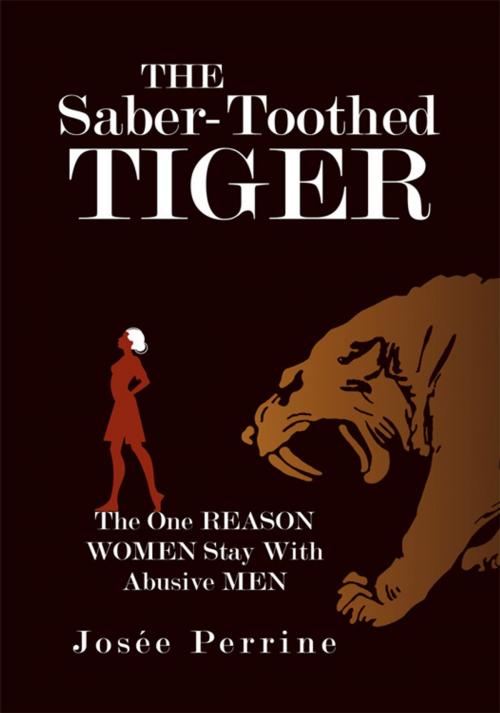 Cover of the book The Saber-Toothed Tiger by Josée Perrine, iUniverse