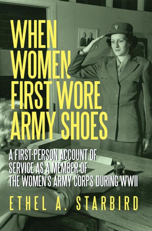 Cover of the book When Women First Wore Army Shoes by Ethel A. Starbird, iUniverse