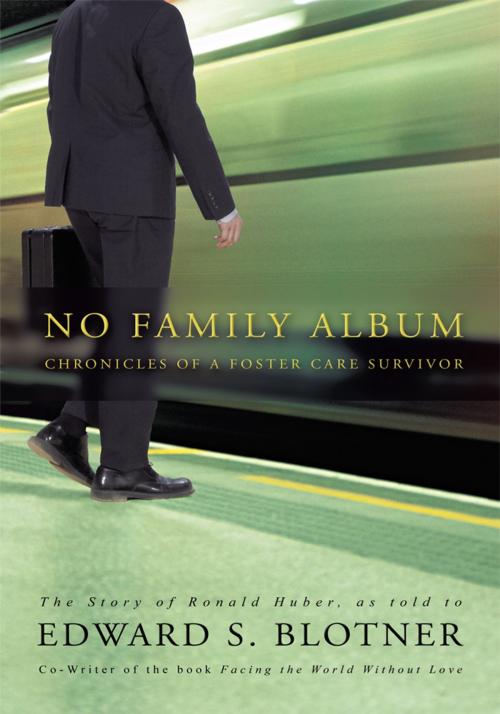 Cover of the book No Family Album by Edward S. Blotner, iUniverse
