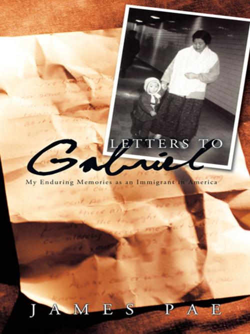 Cover of the book Letters to Gabriel by James Pae, iUniverse