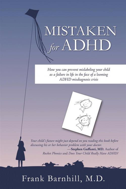 Cover of the book Mistaken for Adhd by Frank Barnhill, iUniverse