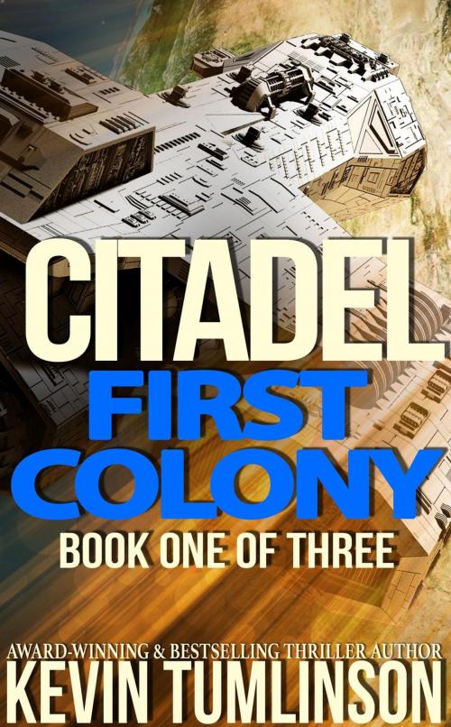 Cover of the book Citadel: First Colony by Kevin Tumlinson, Happy Pants Books