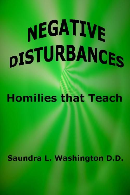 Cover of the book Negative Disturbances by Saundra L. Washington D.D., Saundra L. Washington D.D.