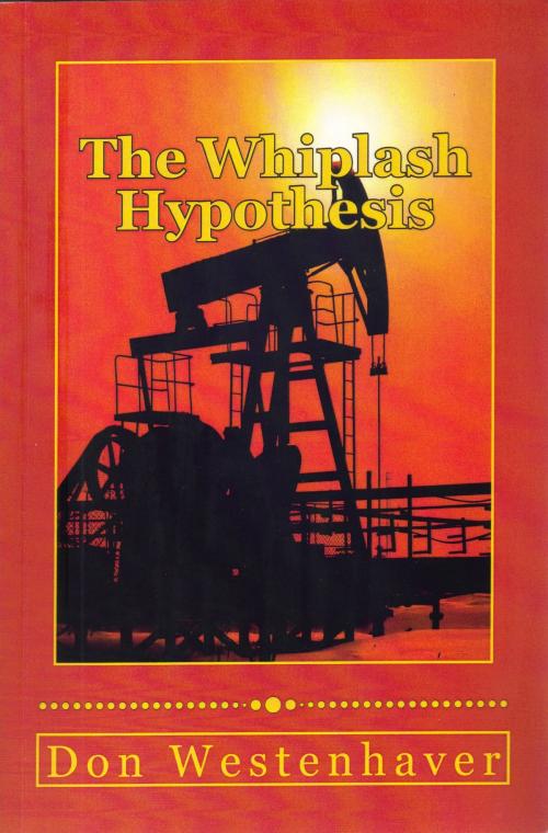 Cover of the book The Whiplash Hypothesis by Don Westenhaver, Don Westenhaver