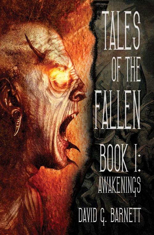 Cover of the book Tales Of The Fallen Book 1: Awakenings by David G. Barnett, Necro Publications