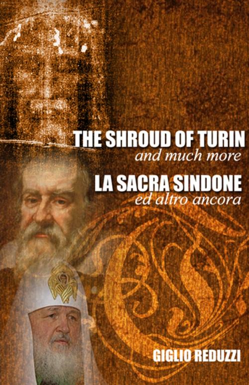 Cover of the book The Shroud of Turin and Much More: La Sacra Sindone ed altro ancora by Giglio Reduzzi, St. Paul Press