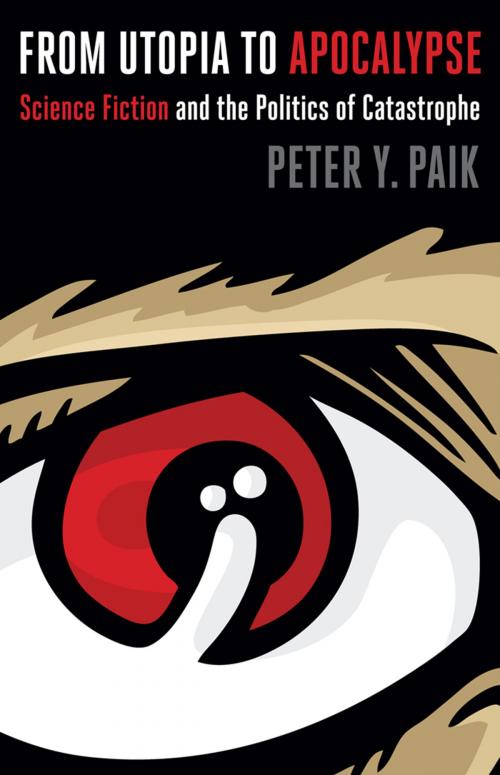 Cover of the book From Utopia to Apocalypse by Peter Y. Paik, University of Minnesota Press