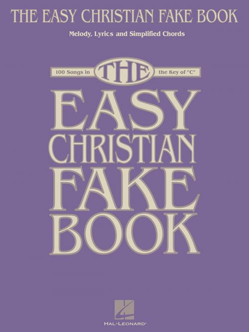 Cover of the book The Easy Christian Fake Book (Songbook) by Hal Leonard Corp., Hal Leonard