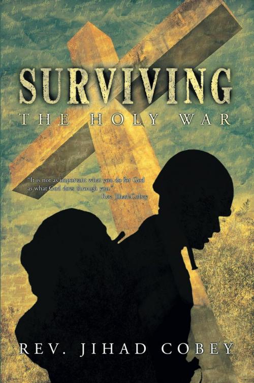 Cover of the book Surviving the Holy War by Rev. Jihad Cobey, Trafford Publishing