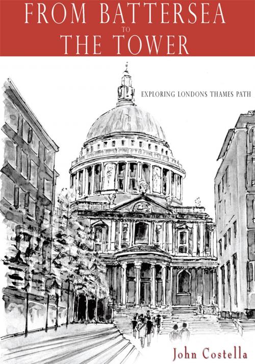 Cover of the book From Battersea to the Tower by John Costella, AuthorHouse UK