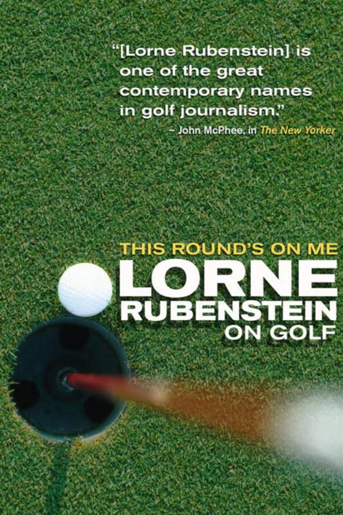 Cover of the book This Round's On Me by Lorne Rubenstein, McClelland & Stewart