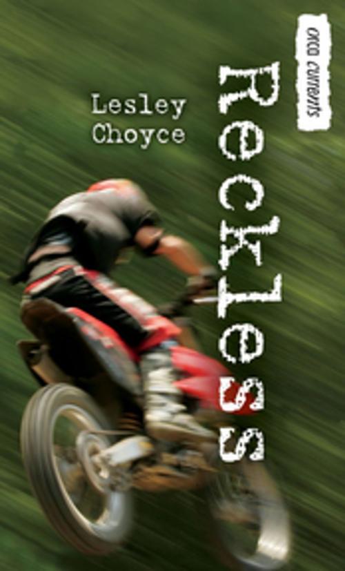 Cover of the book Reckless by Lesley Choyce, Orca Book Publishers