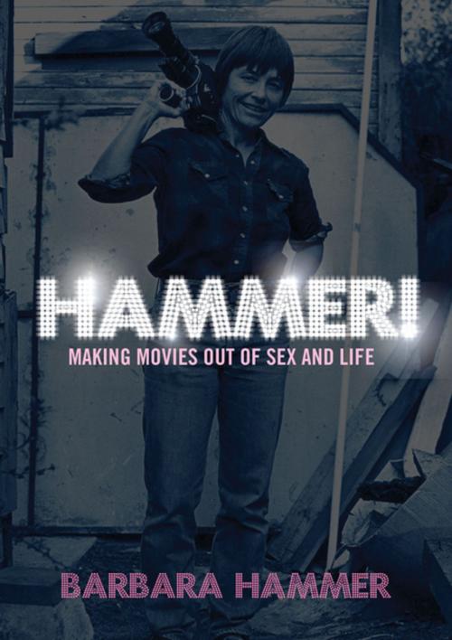 Cover of the book HAMMER! by Barbara Hammer, The Feminist Press at CUNY