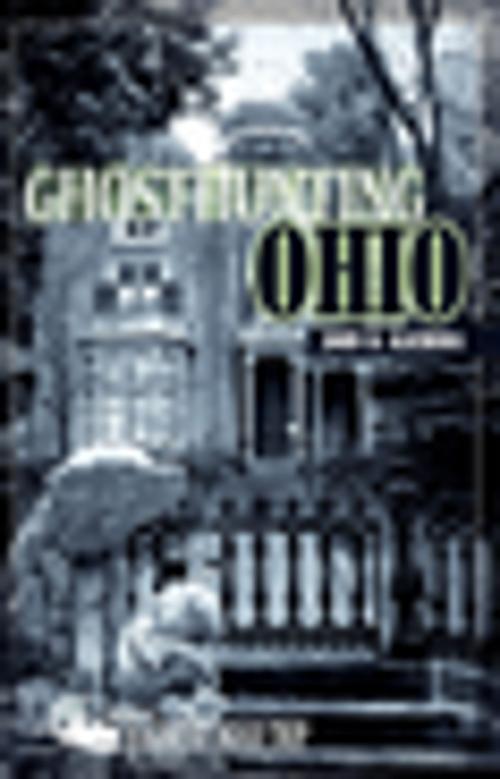 Cover of the book Ghosthunting Ohio by John B. Kachuba, Clerisy Press