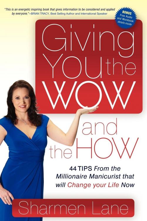 Cover of the book Giving You the WOW and the HOW by Sharmen Lane, Morgan James Publishing