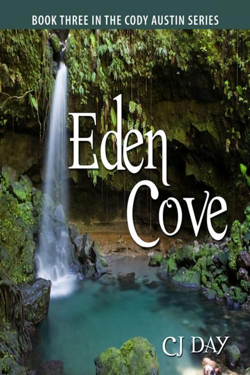 Cover of the book Eden Cove by CJ Day, CJ Day
