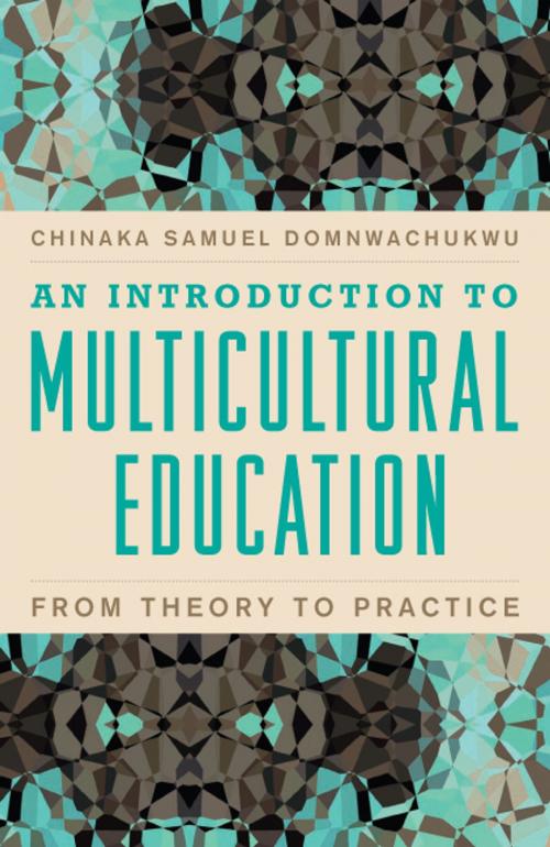 Cover of the book An Introduction to Multicultural Education by Chinaka S. DomNwachukwu, Rowman & Littlefield Publishers
